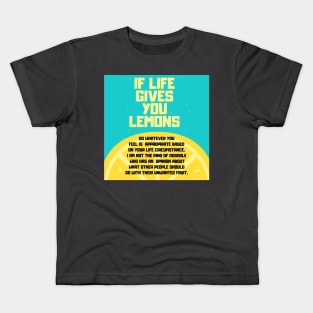 When Life Gives You Lemons Sarcastic Response Kids T-Shirt